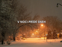 V noci začne snežiť. Časť územia sa opäť dočká snehu